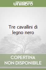 Tre cavallini di legno nero libro