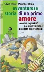 Avventurosa storia di un primo amore libro