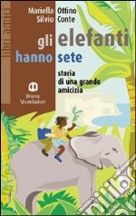 Gli elefanti hanno sete libro