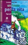 Un treno per la vita libro