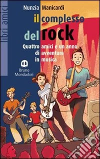 Il complesso del rock. Con fascicolo. Per la Scuola media libro