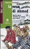 La neve di Ahmed libro