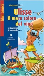 Ulisse. Il mare color del vino libro