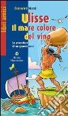 Ulisse. Il mare color del vino libro