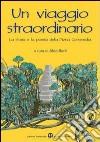 Un viaggio straordinario. La storia e la poesia della Divina Commedia. Per la Scuola media libro