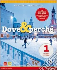 Dove e perché. Con Regioni-Atlante-CompetenzeLIM. Per la Scuola media. Vol. 1. Con CD-ROM. Con espansione online. Con libro. Vol. 1 libro