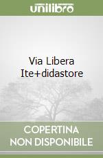 Via Libera Ite+didastore