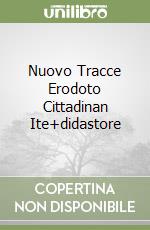 Nuovo Tracce Erodoto Cittadinan Ite+didastore libro