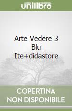 Arte Vedere 3 Blu Ite+didastore
