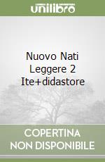 Nuovo Nati Leggere 2 Ite+didastore libro