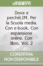 Dove e perchéLIM. Per la Scuola media. Con e-book. Con espansione online. Con libro. Vol. 2 libro