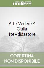 Arte Vedere 4 Gialla Ite+didastore
