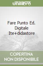 Fare Punto Ed. Digitale Ite+didastore