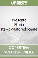 Presente Storia Ite+didastoredocente libro