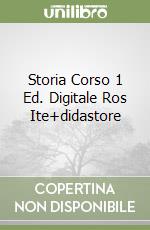 Storia Corso 1 Ed. Digitale Ros Ite+didastore