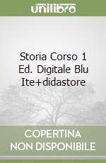 Storia Corso 1 Ed. Digitale Blu Ite+didastore