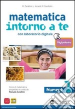 Matematica intorno a te. Numeri-Figure. Con quaderno-Tavole numeriche-Digipalestra. Per la Scuola media. Con espansione online. Vol. 1 libro