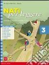 Nati per leggere. Con letteratura del '900-SOS esame. Per la Scuola media. Con espansione online libro