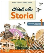 Chiedi alla storia. Per la Scuola media. Con espansione online. Vol. 2 libro usato