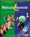 Naturalmente. Per la Scuola media. Con espansione online. Vol. 3 libro