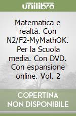 Matematica e realt. Con N2/F2-MyMathOK. Per la Scuola media. Con DVD. Con espansione online. Vol. 2