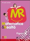 Matematica e realtà. Figure. Per la Scuola media. Con espansione online. Vol. 2 libro