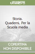 Storia. Quaderni. Per la Scuola media (2) libro
