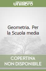 Geometria. Per la Scuola media libro