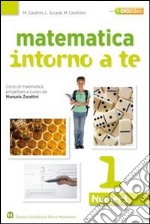 Matematica intorno a te. Numeri-Figure. Con quaderno-Tavole numeriche. Per la Scuola media. Con espansione online. Vol. 1 libro