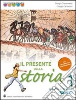 Il presente della storia. Con cittadinanza. Per la Scuola media. Con espansione online libro