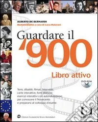Capire il Novecento. Con guardare il Novecento. Per la Scuola media. Con DVD-ROM libro