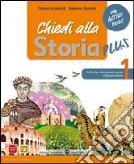 Chiedi alla storia plus. Per la Scuola media. Con espansione online. Vol. 1: Dalla fine del mondo antico al Quattrocento-Storia antica-Cittadinanza libro usato