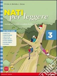 Nati per leggere. Con SOS esame. Per la Scuola media. Con espansione online. Vol. 3 libro
