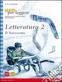 Nati per leggere. Letteratura del '900. Per la Scuola media. Con espansione online. Vol. 3 libro