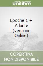 Epoche 1 + Atlante (versione Online) libro