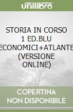 STORIA IN CORSO 1 ED.BLU ECONOMICI+ATLANTE (VERSIONE ONLINE) libro