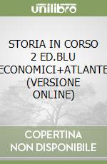 STORIA IN CORSO 2 ED.BLU ECONOMICI+ATLANTE (VERSIONE ONLINE) libro