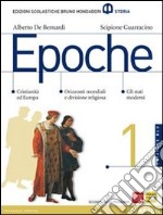 Epoche. Con atlante. Ediz. blu. Per le Scuole superiori. Con espansione online. Vol. 1 libro