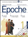 Epoche. Con atlante. Ediz. blu. Per le Scuole superiori. Con espansione online. Vol. 1 libro