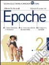 Epoche. Con atlante. Ediz. blu. Per le Scuole superiori. Con espansione online. Vol. 2 libro