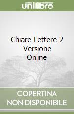 Chiare Lettere 2 Versione Online libro