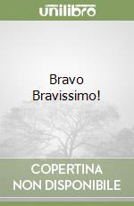 Bravo Bravissimo!