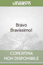 Bravo Bravissimo! libro