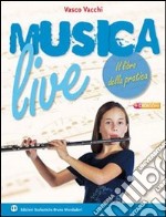 Musica live. Vol. B. Per la Scuola media libro