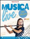 Musica live. Vol. B. Per la Scuola media libro