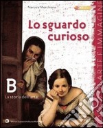 Lo sguardo curioso. Grammatica. Per la Scuola media. Con espansione online libro