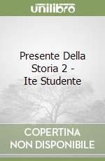 Presente Della Storia 2 - Ite Studente