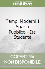 Tempi Moderni 1 Spazio Pubblico - Ite Studente