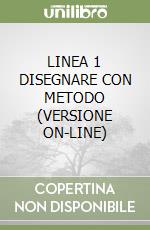 LINEA 1 DISEGNARE CON METODO (VERSIONE ON-LINE) libro