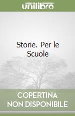 Storie. Per le Scuole (2) libro